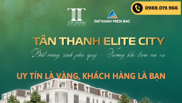 Ra mắt bom tấn đầu tư bđs thành phố công nghiệp - Khu đô thị Tân Thanh Elite City, Công ty Đất xanh miền bắc phân phối trực tiếp dự án này -